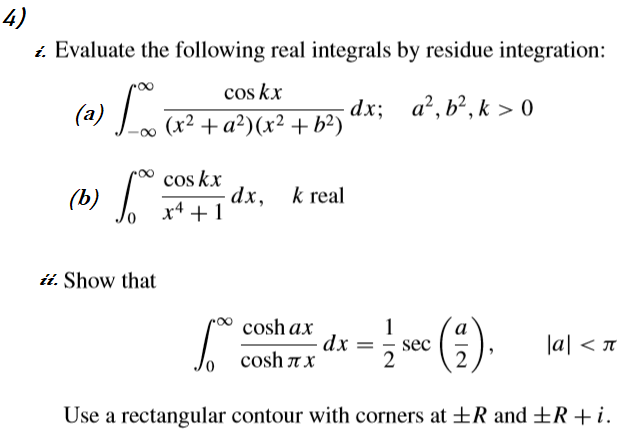 Solved 4) Evaluate the following real integrals by residue | Chegg.com