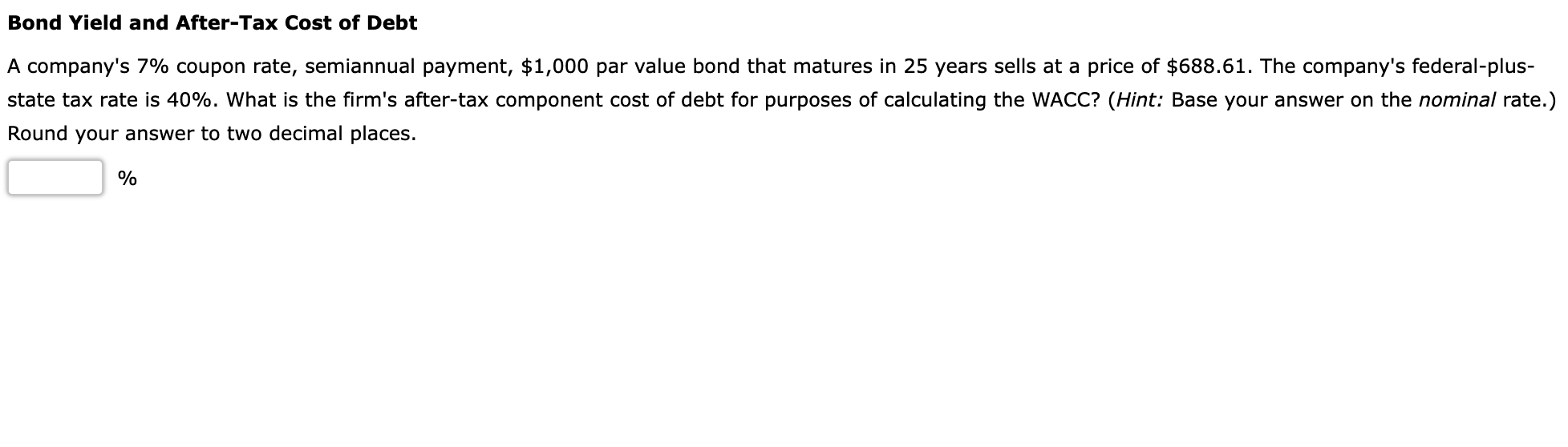 Solved Bond Yield and After-Tax Cost of Debt A company's 7% | Chegg.com
