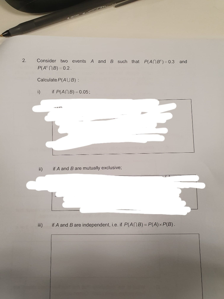 Solved 2. And B Such That P(ANB)=0.3 And Consider Two Events | Chegg.com