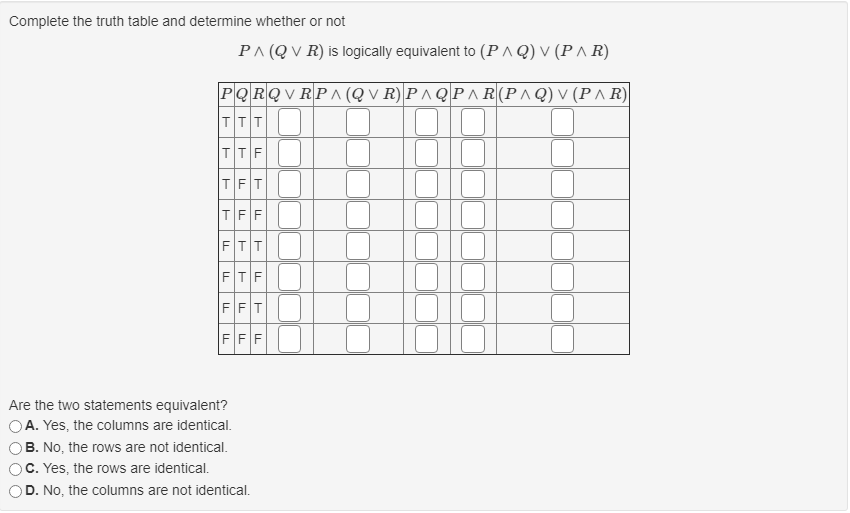 Solved Complete the truth table and determine whether or not | Chegg.com