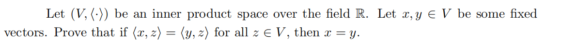 Solved Let (V, ⋅ ) be an inner product space over the field | Chegg.com