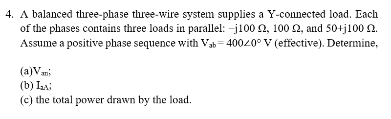Solved 4. A balanced three-phase three-wire system supplies | Chegg.com