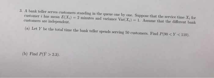 Solved A bank teller serves customers standing in the queue | Chegg.com