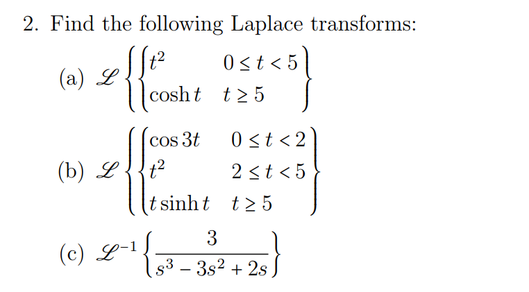 Solved 2. Find The Following Laplace Transforms: Ost