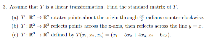 Solved 3. Assume that T is a linear transformation. Find the | Chegg.com