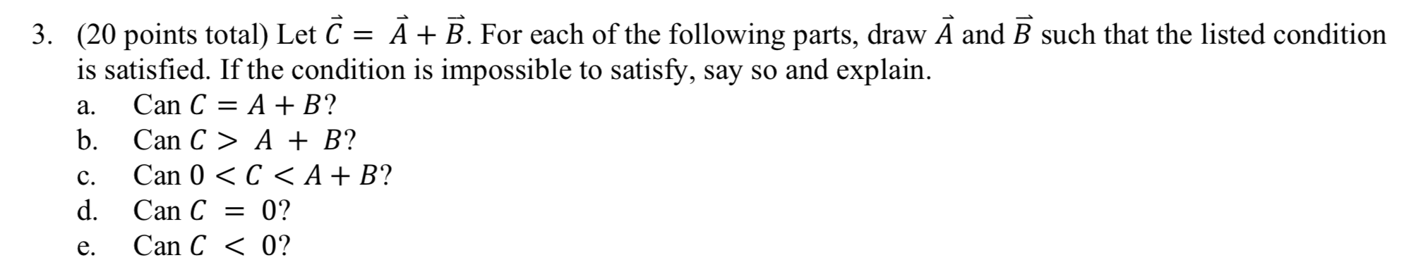 Solved a. = 3. (20 points total) Let C = A + B. For each of | Chegg.com