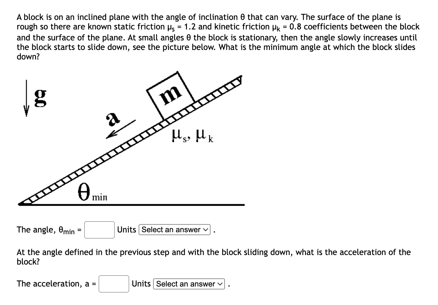 Solved A block is on an inclined plane with the angle of