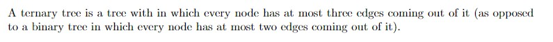 A ternary tree is a tree with in which every node has | Chegg.com