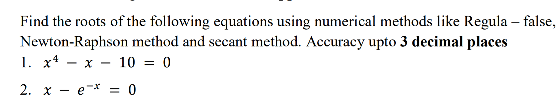 Solved Find the roots of the following equations using | Chegg.com