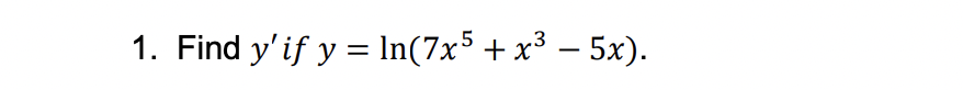 \( y=\ln \left(7 x^{5}+x^{3}-5 x\right) \)