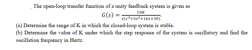 Solved The open-loop transfer function of a unity feedback | Chegg.com