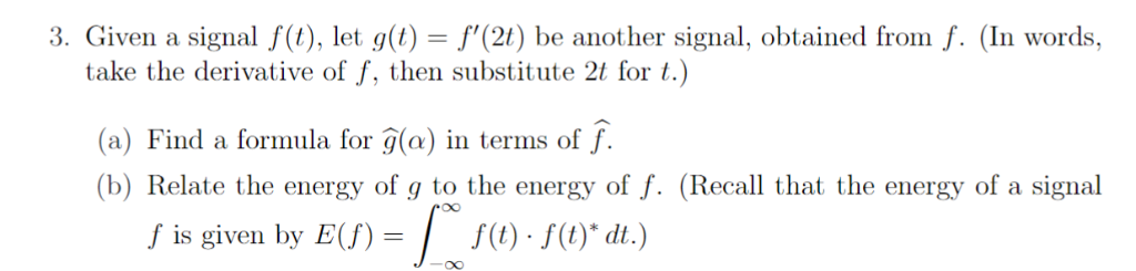 3. Given a signal f(t), let g(t) = f'(2t) be another | Chegg.com