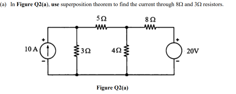 Solved (a) In Figure Q2(a), use superposition theorem to | Chegg.com