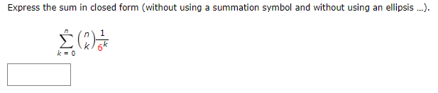 Express the sum in closed form (without using a summation symbol and without using an ellipsis ...).
\[
\sum_{k=0}^{n}\left(\