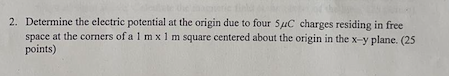 Solved 2. Determine the electric potential at the origin due | Chegg.com