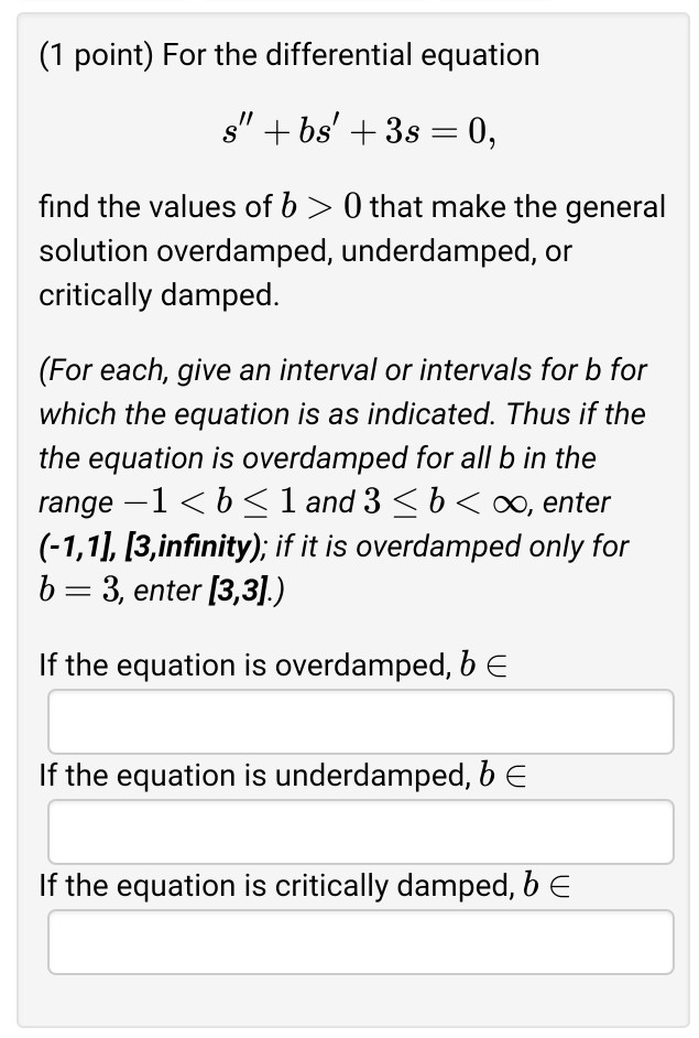 Solved (1 Point) For The Differential Equation S" +bs' +3s | Chegg.com