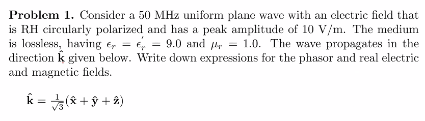 Solved Problem 1. Consider a 50 MHz uniform plane wave with | Chegg.com