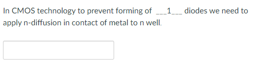 In CMOS technology to prevent forming of diodes we need to apply \( n \)-diffusion in contact of metal to \( n \) well.