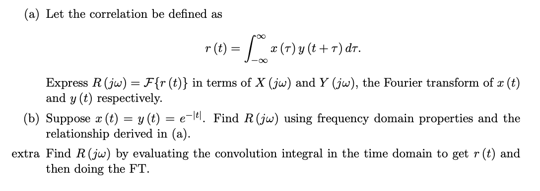 Solved A Let The Correlation Be Defined As R T X T Y Chegg Com