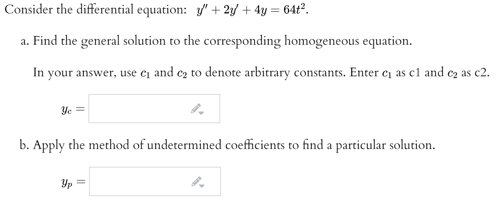 Solved Consider the differential equation: Y" + 2y + 4y = | Chegg.com