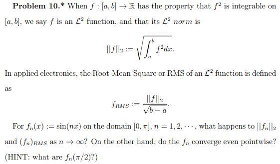 Solved Problem 10.∗ When f:[a,b]→R has the property that f2 | Chegg.com