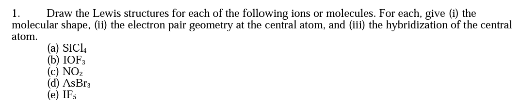 Solved 1. Draw The Lewis Structures For Each Of The | Chegg.com