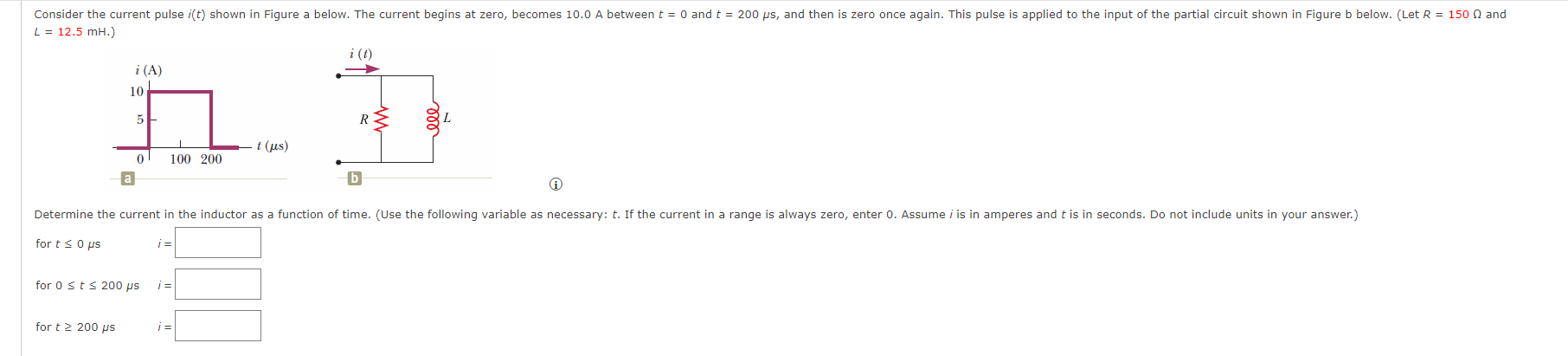 Solved for 0≤t≤200μsi= for t≥200μsi= | Chegg.com