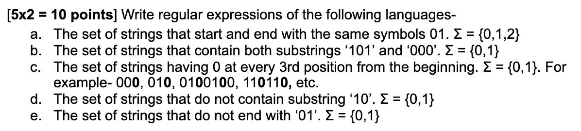 Solved [5x2 10 points] Write regular expressions of the | Chegg.com