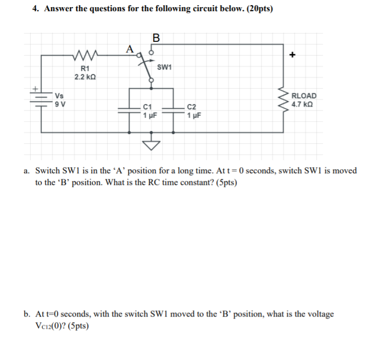 Solved 4. Answer the questions for the following circuit | Chegg.com