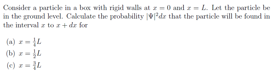 Solved Consider A Particle In A Box With Rigid Walls At X = | Chegg.com