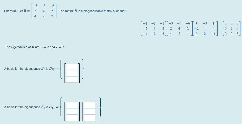 Solved -3 -6 Exercise: Let B= 2 -3 4. 2 2 The Matrix B Is A | Chegg.com