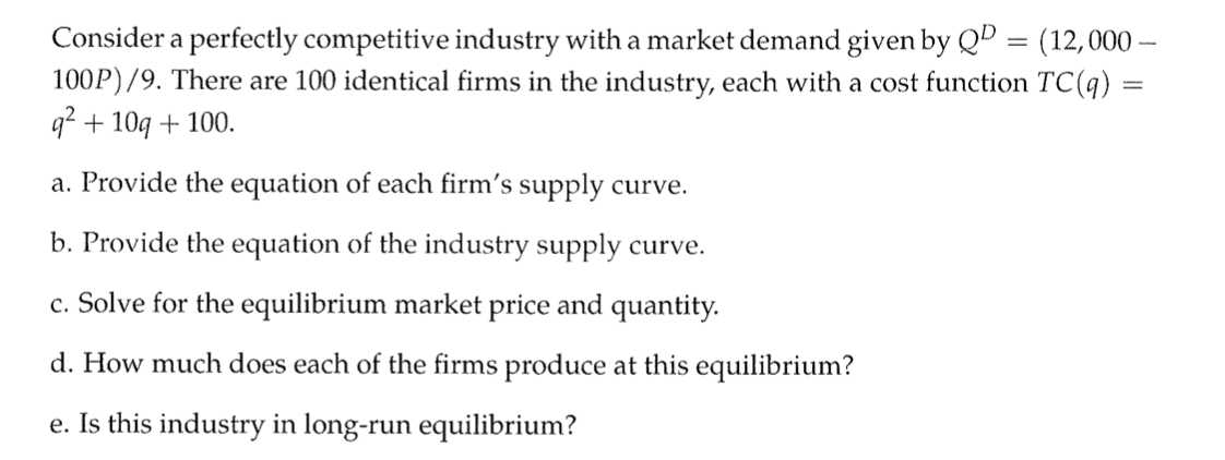 Solved Consider A Perfectly Competitive Industry With A | Chegg.com