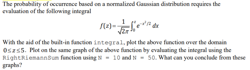 The probability of occurrence based on a normalized Gaussian distribution requires the evaluation of the following integral f