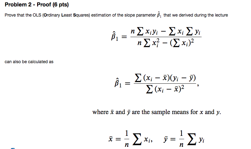 Solved Problem 2 - Proof (6 pts) Prove that the OLS | Chegg.com