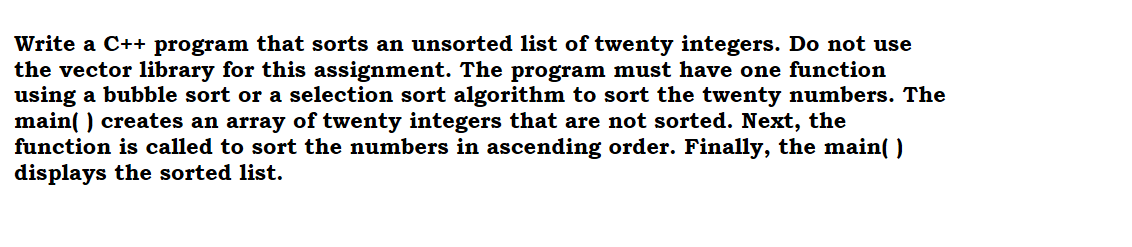 Solved Write a C++ program that sorts an unsorted list of | Chegg.com