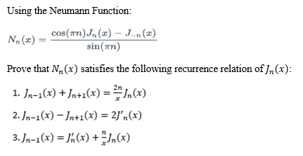 Solved Using the Neumann Function: cos(in)Jn (2) – J-1 (2) N | Chegg.com