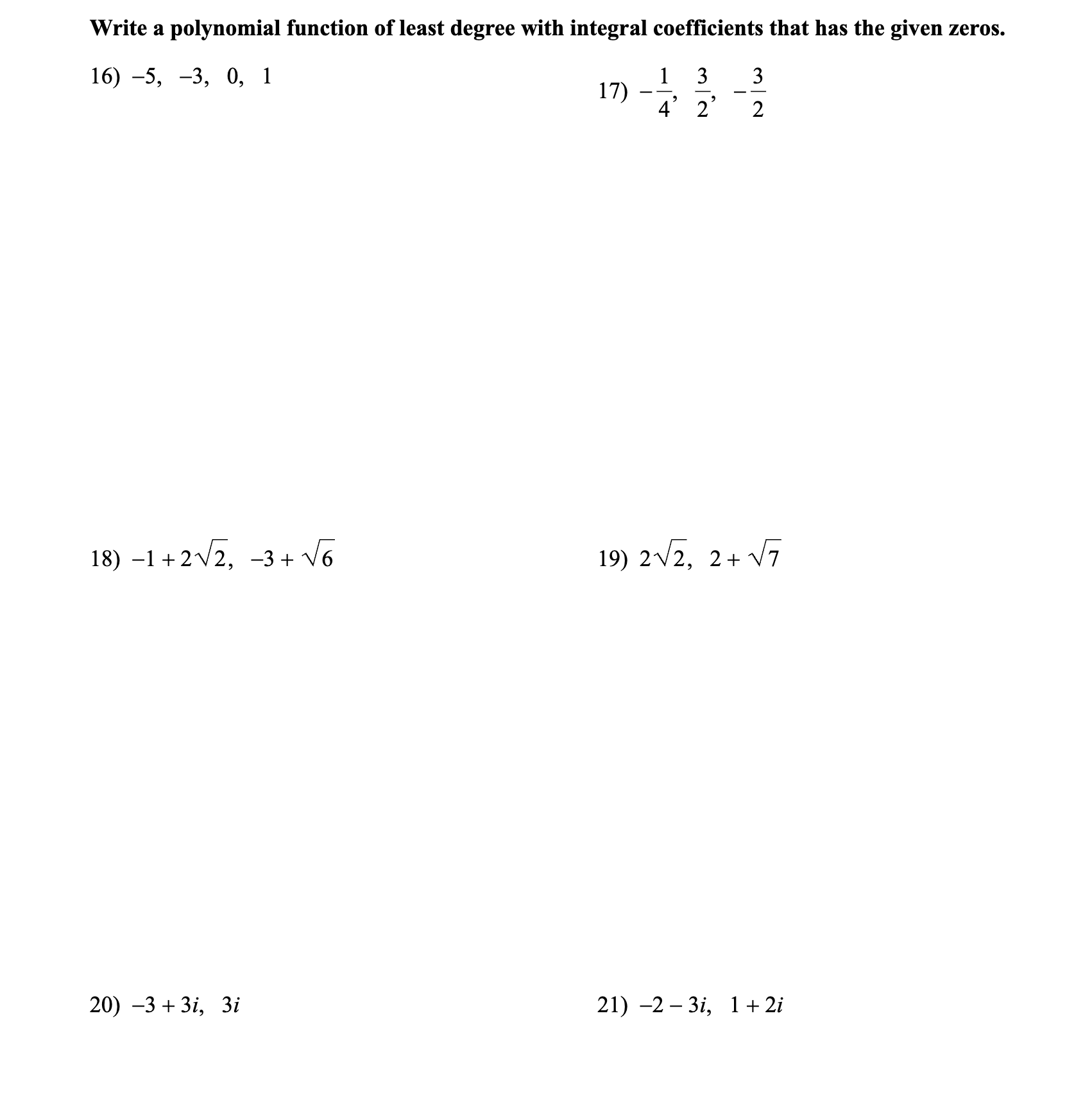 Solved Write a polynomial function of least degree with | Chegg.com