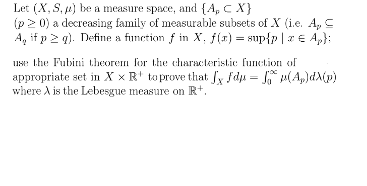Solved Let (X,S,μ) be a measure space, and {Ap⊂X} (p≥0) a | Chegg.com