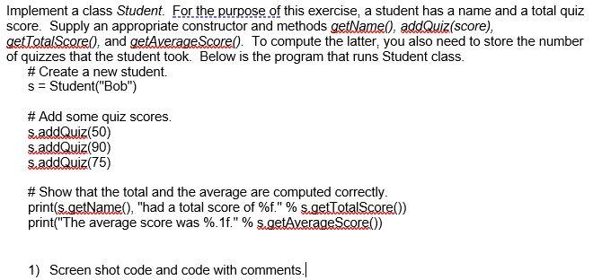 Solved Implement a class Student. For the purpose of this | Chegg.com