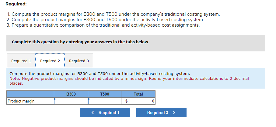 Solved Required 1 Compute The Product Margins For B300 And 5123