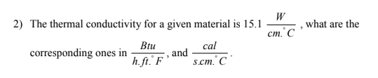 Solved The thermal conductivity for a given material is | Chegg.com