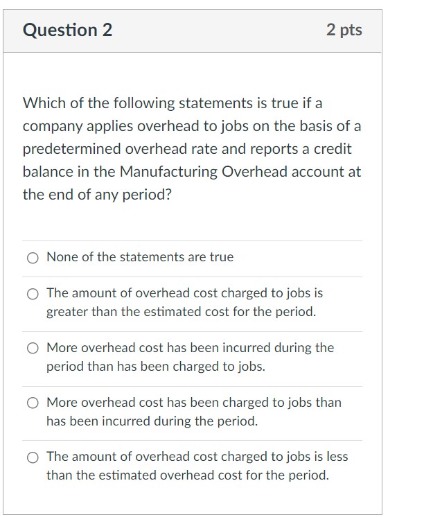 Solved Question 2 2 pts Which of the following statements is | Chegg.com