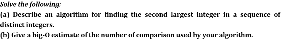 Solved Solve the following: (a) Describe an algorithm for | Chegg.com