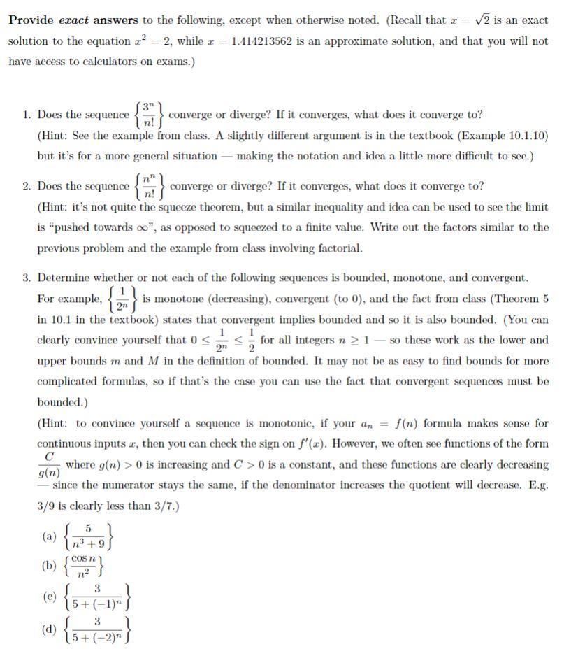 Solved Provide exact answers to the following, except when | Chegg.com
