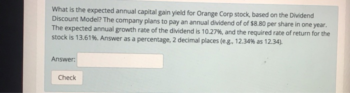 Solved What is the expected annual capital gain yield for | Chegg.com