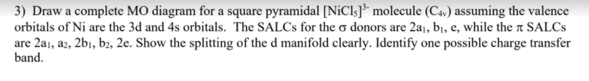 Solved 3) Draw a complete MO diagram for a square pyramidal | Chegg.com