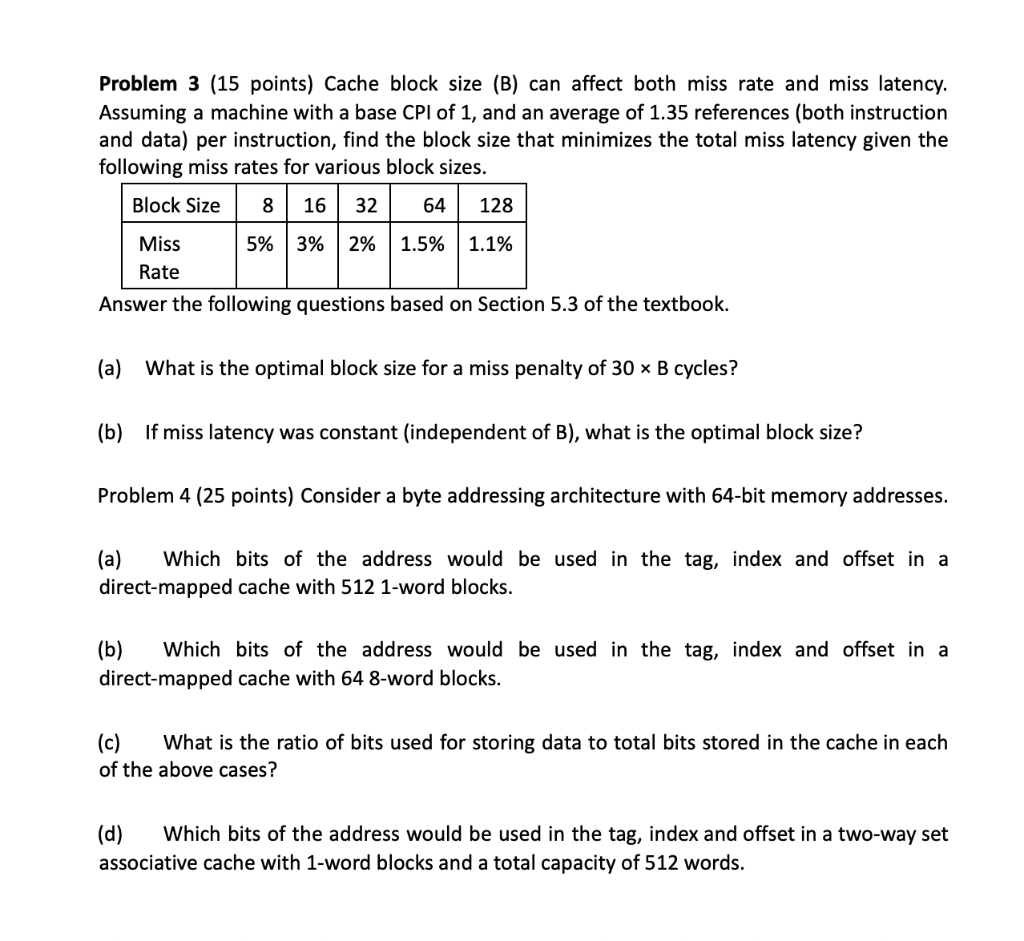 Solved Problem 3 (15 Points) Cache Block Size (B) Can Affect | Chegg.com