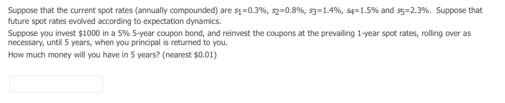 Solved Suppose that the current spot rates (annually | Chegg.com
