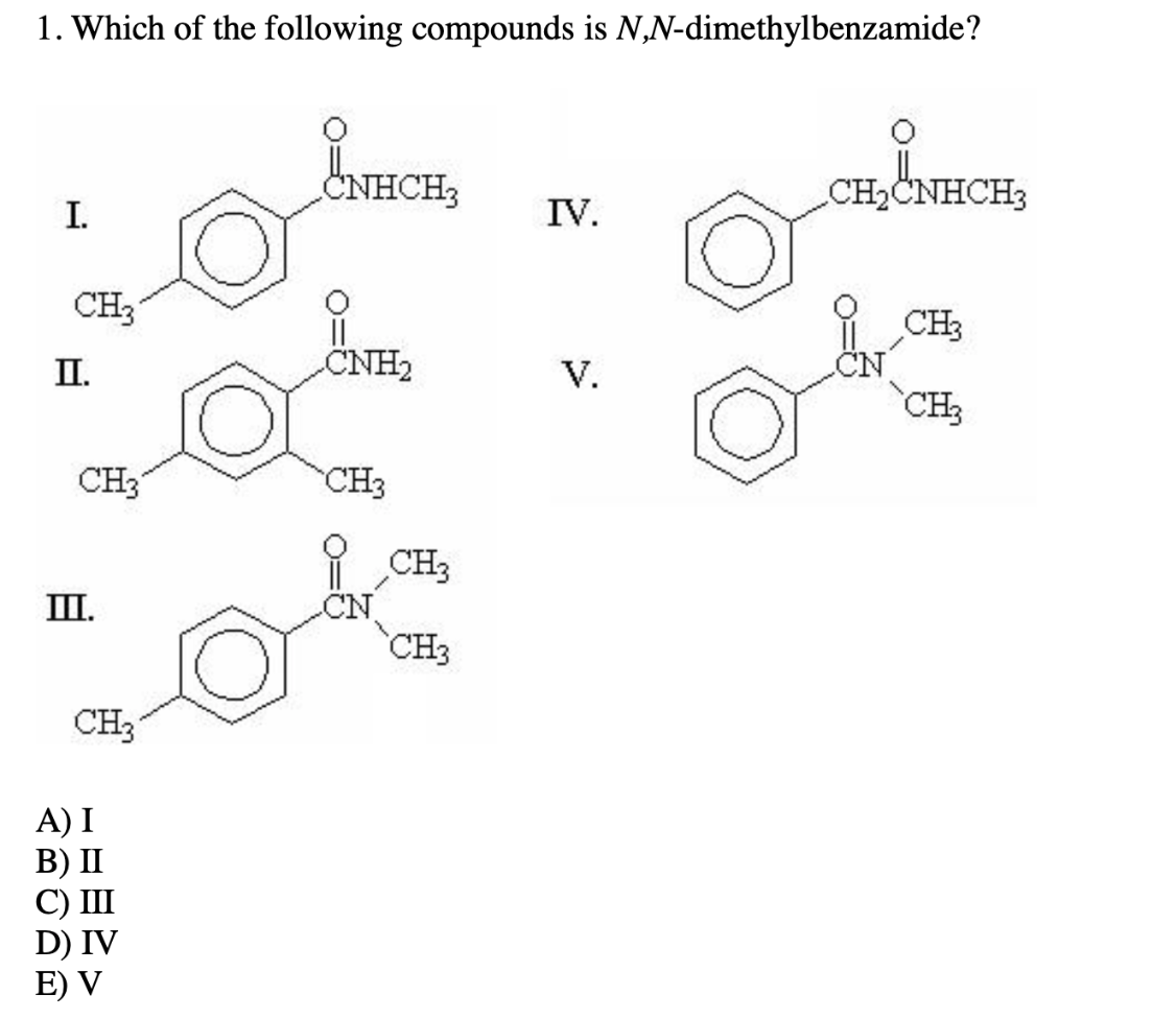Solved 1 Which Of The Following Compounds Is N N Dimethy Chegg Com
