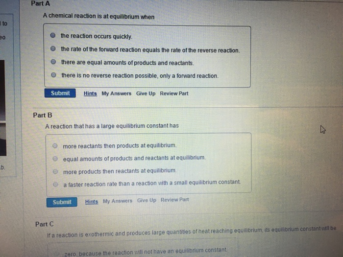 Solved Part A A chemical reaction is at equilibrium when the | Chegg.com